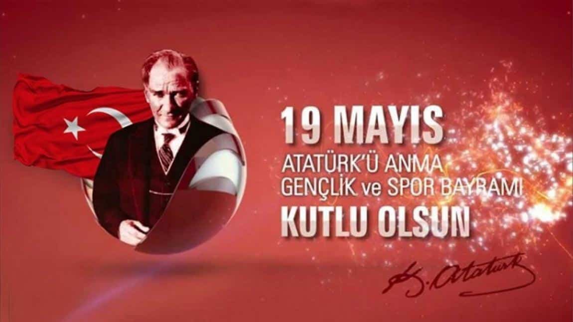 19 Mayıs Atatürk'ü Anma, Gençlik ve Spor Bayramı Kutlu Olsun